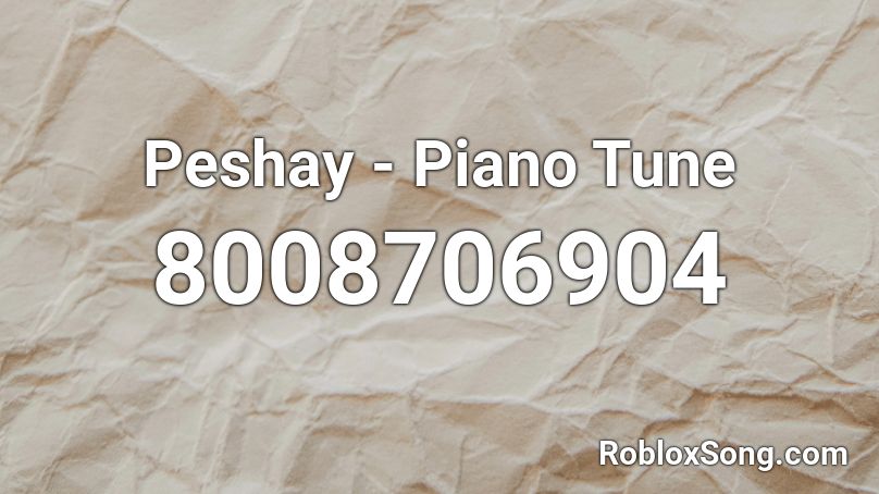 Peshay - Piano Tune Roblox ID