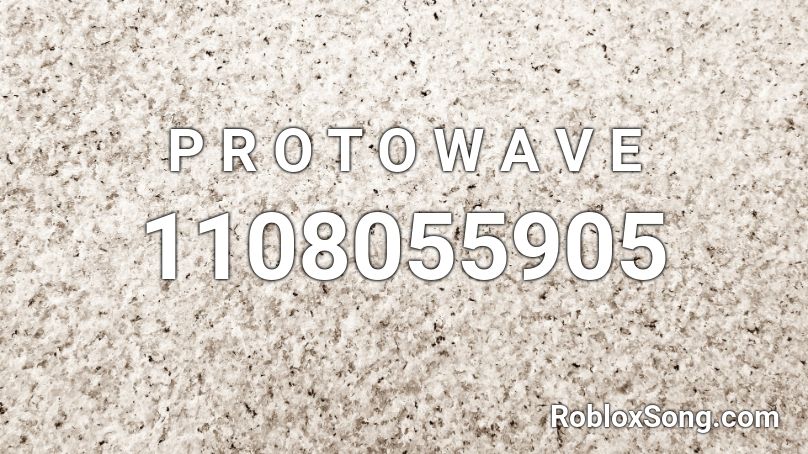 P R O T O W A V E  Roblox ID