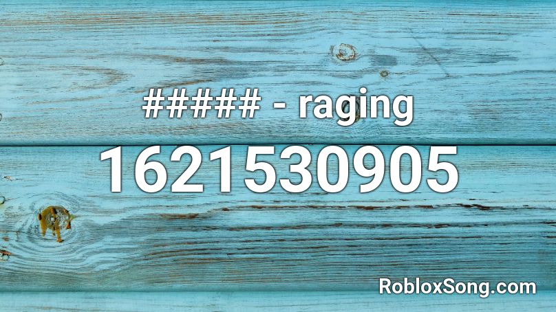 ##### - raging Roblox ID