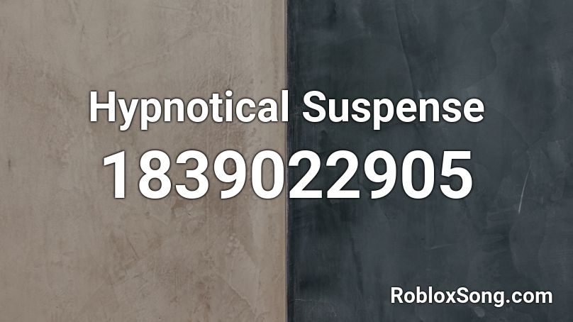 Hypnotical Suspense Roblox ID