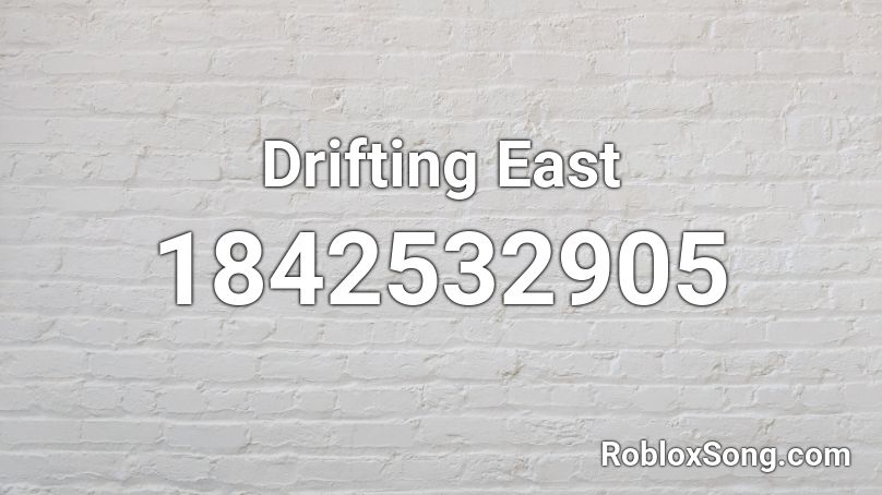 Drifting East Roblox ID