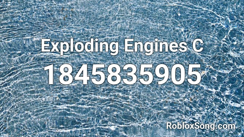 Exploding Engines C Roblox ID