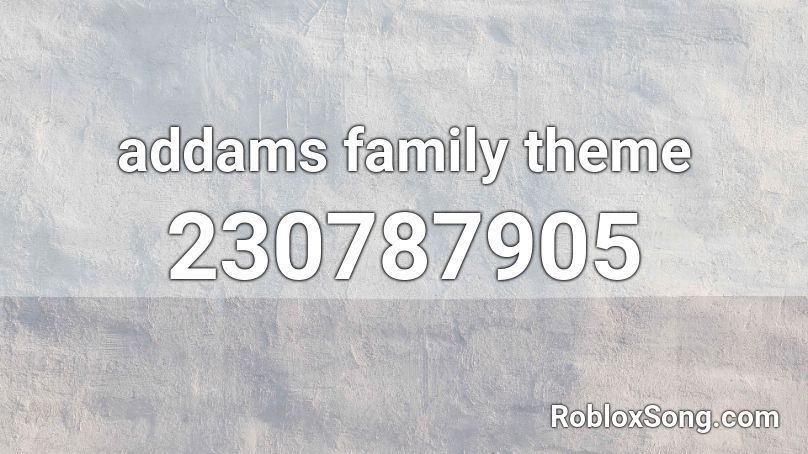 addams family theme Roblox ID