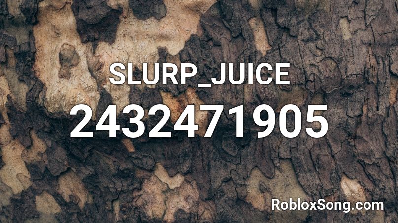 SLURP_JUICE Roblox ID