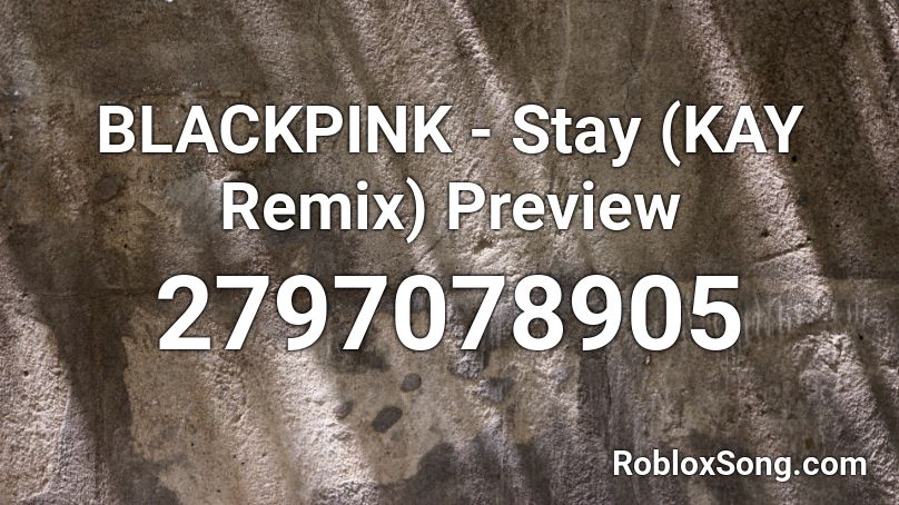 blackpink stay roblox id