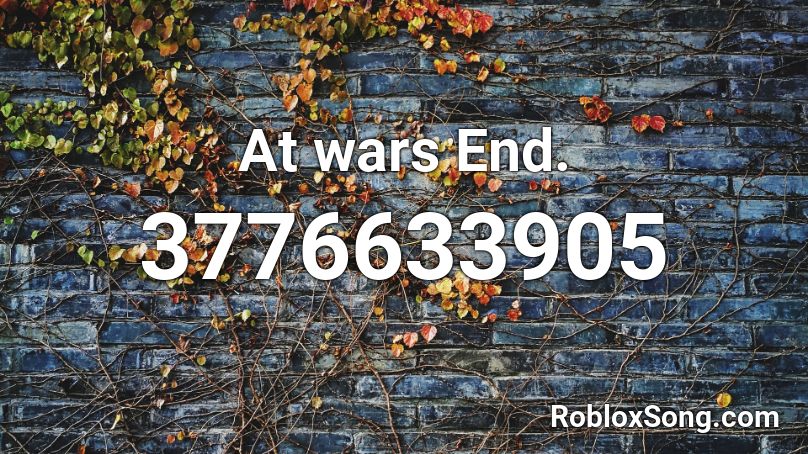 At wars End. Roblox ID