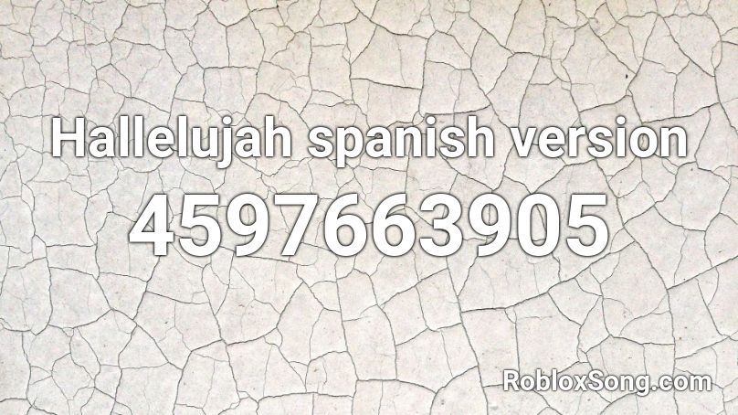 Hallelujah spanish version Roblox ID