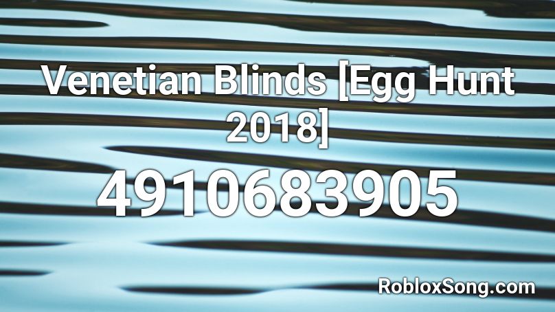 Venetian Blinds [Egg Hunt 2018] Roblox ID
