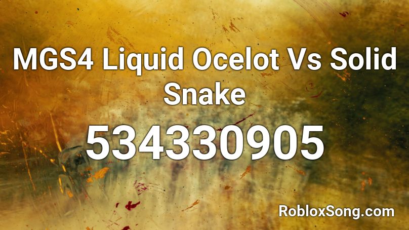 MGS4 Liquid Ocelot Vs Solid Snake Roblox ID