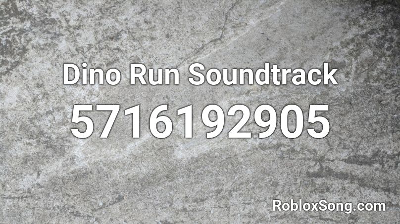 Dino Run Soundtrack Roblox ID