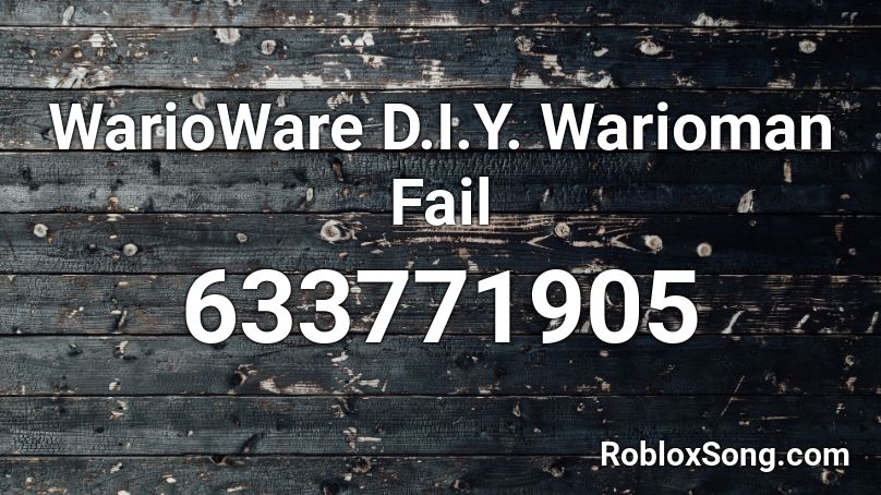 WarioWare D.I.Y. Warioman Fail Roblox ID