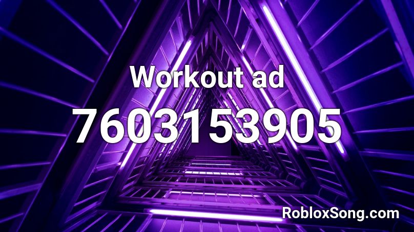 Workout ad Roblox ID