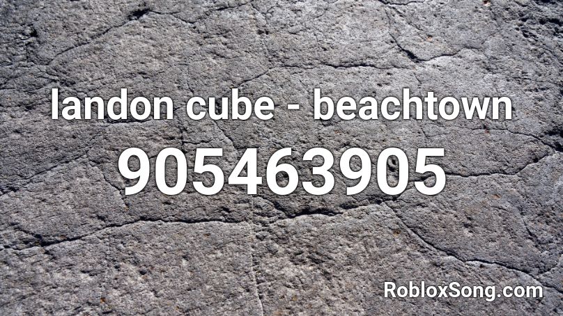 landon cube - beachtown Roblox ID