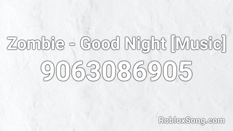 Moondrop - Good Night [Music] Roblox ID