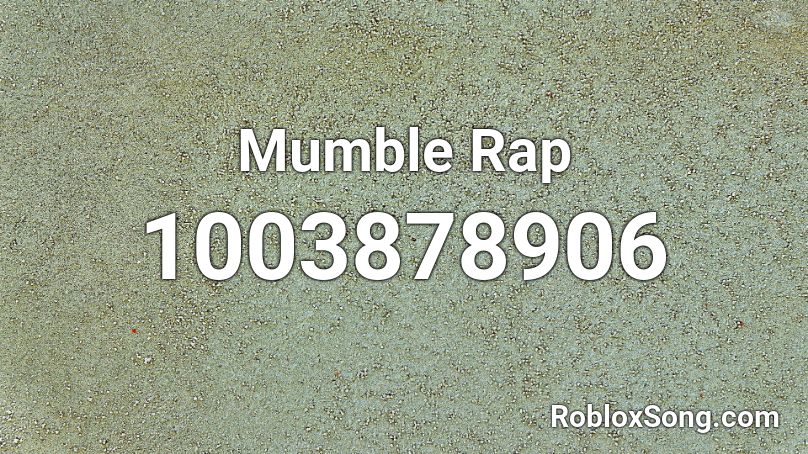 Mumble Rap Roblox Id Roblox Music Codes - jeffy rap song roblox id