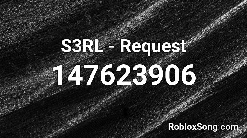 S3RL - Request Roblox ID
