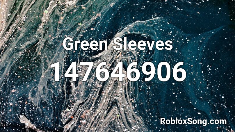 Green Sleeves Roblox ID