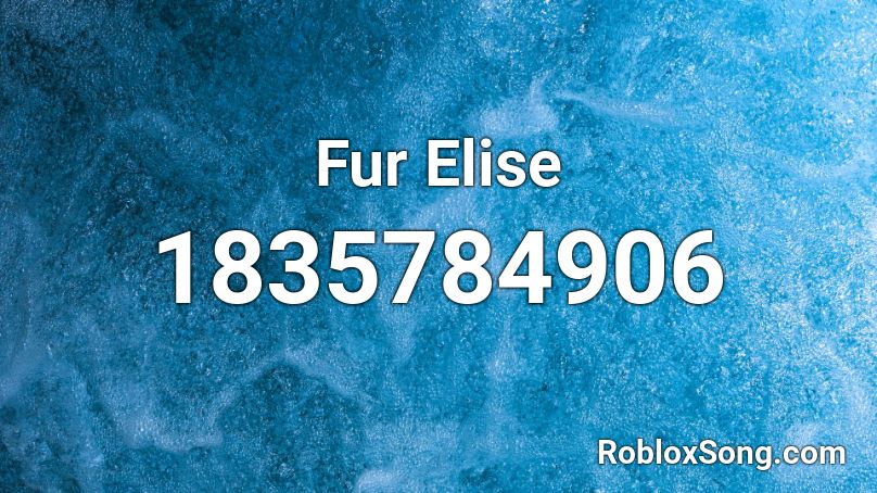 Fur Elise Roblox ID