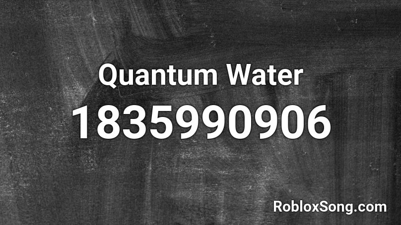 Quantum Water Roblox ID