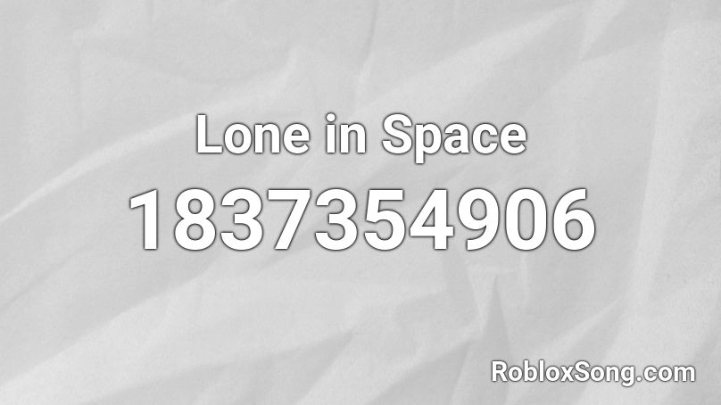 Lone in Space Roblox ID