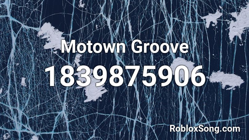 Motown Groove Roblox ID