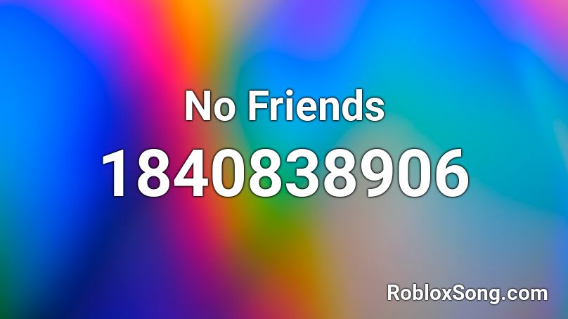 No Friends Roblox ID