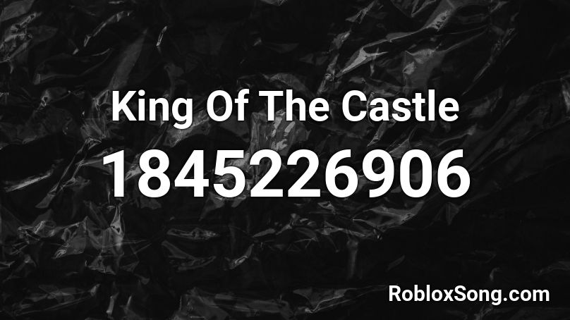King Of The Castle Roblox ID