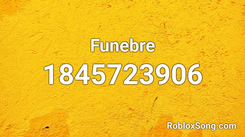 Funebre Roblox ID