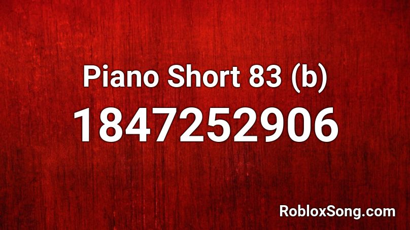 Piano Short 83 (b) Roblox ID