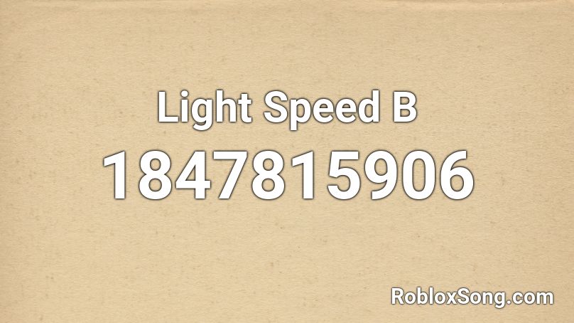 Light Speed B Roblox ID