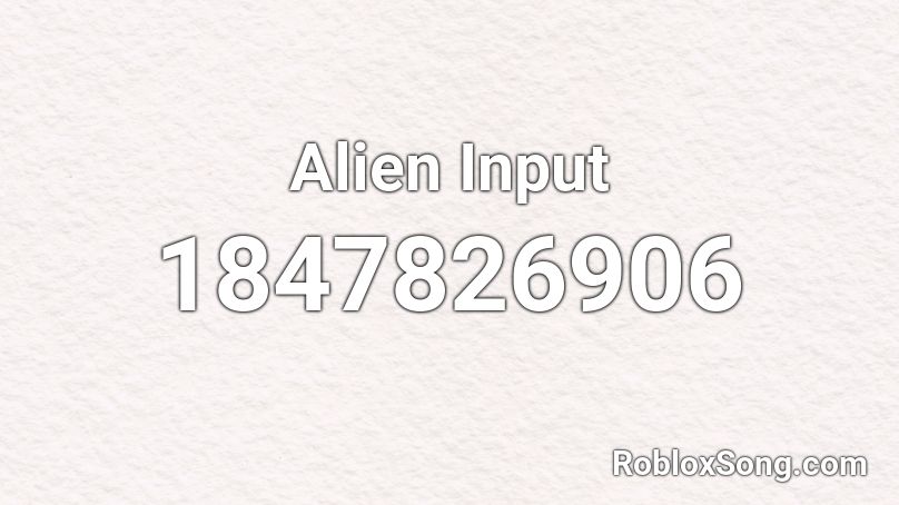 Alien Input Roblox ID