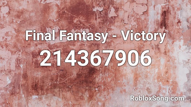 Final Fantasy - Victory Roblox ID