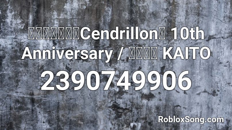 サンドリヨン（Cendrillon） 10th Anniversary / 初音ミク KAITO Roblox ID