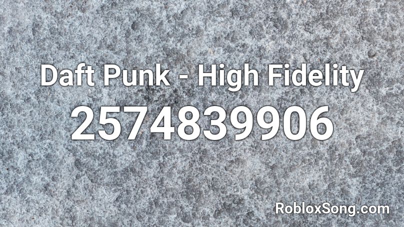 Daft Punk - High Fidelity Roblox ID