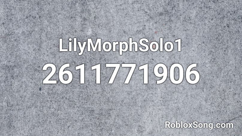 LilyMorphSolo1 Roblox ID