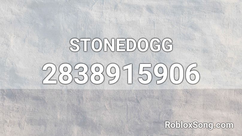 STONEDOGG Roblox ID