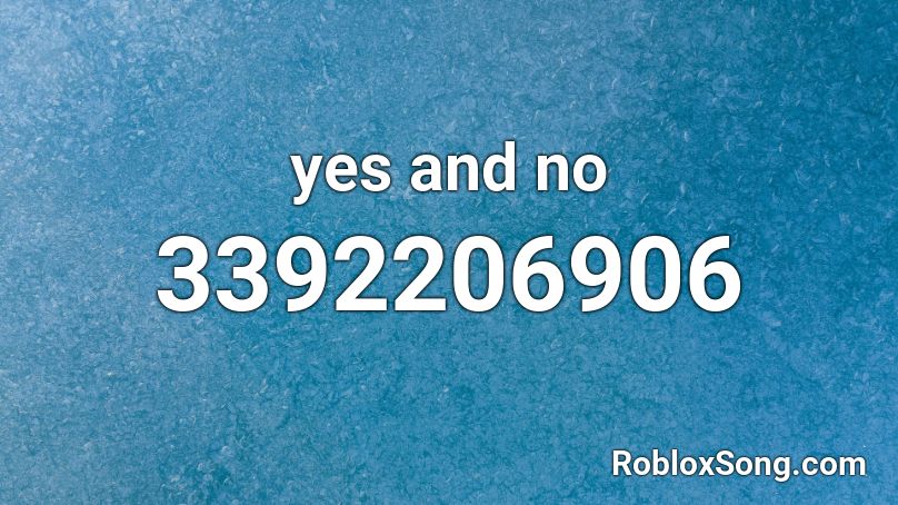 Yes And No Roblox Id Roblox Music Codes - autotune baby crying roblox id