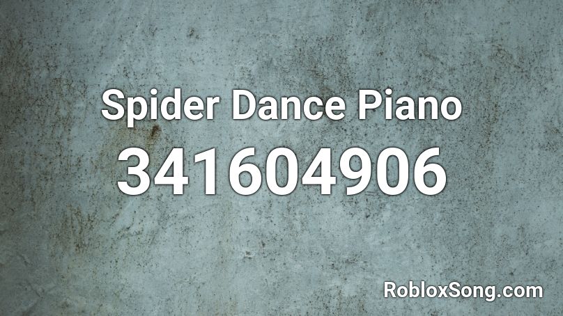 Spider Dance Piano Roblox ID