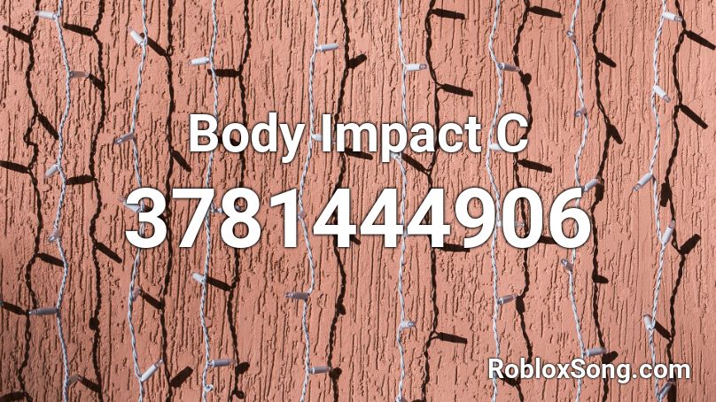 Body Impact 3 Roblox ID