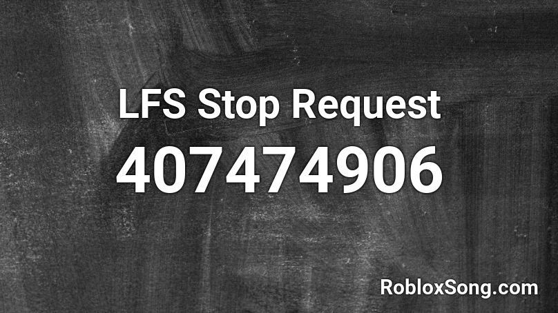 LFS Stop Request Roblox ID