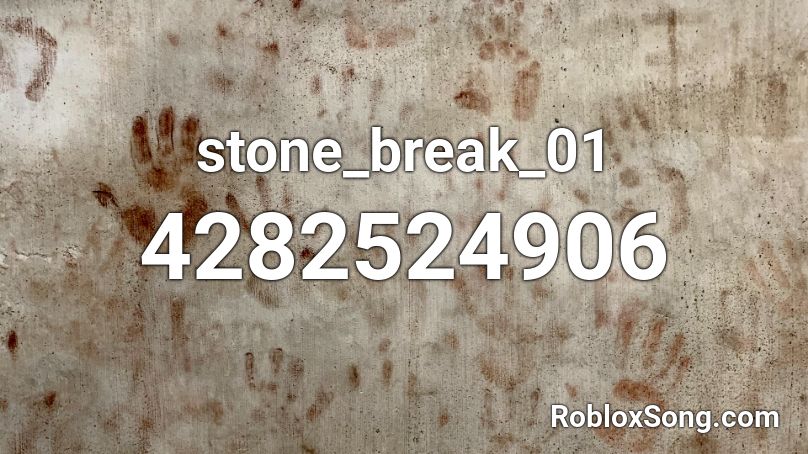 Stone Break Roblox ID