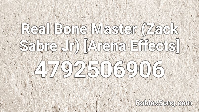 Real Bone Master (Zack Sabre Jr) [Arena Effects] Roblox ID