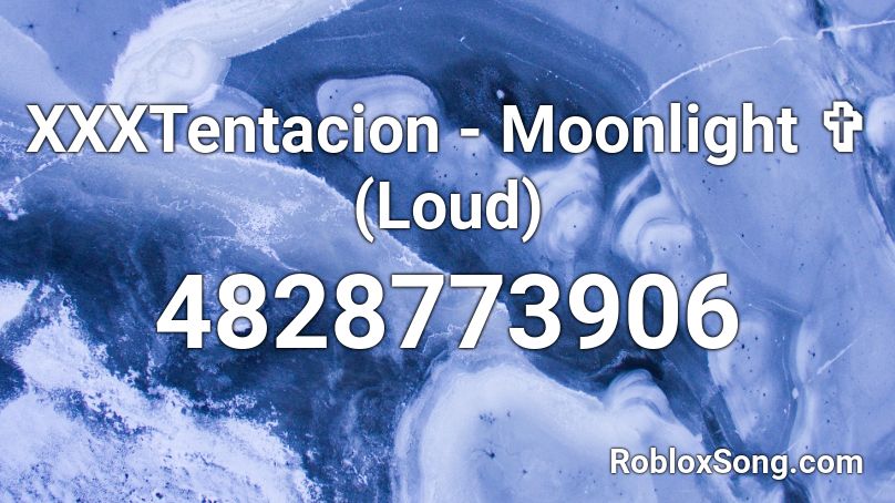 Roblox Loud Music Ids 2021 - xxxtentacion music roblox id