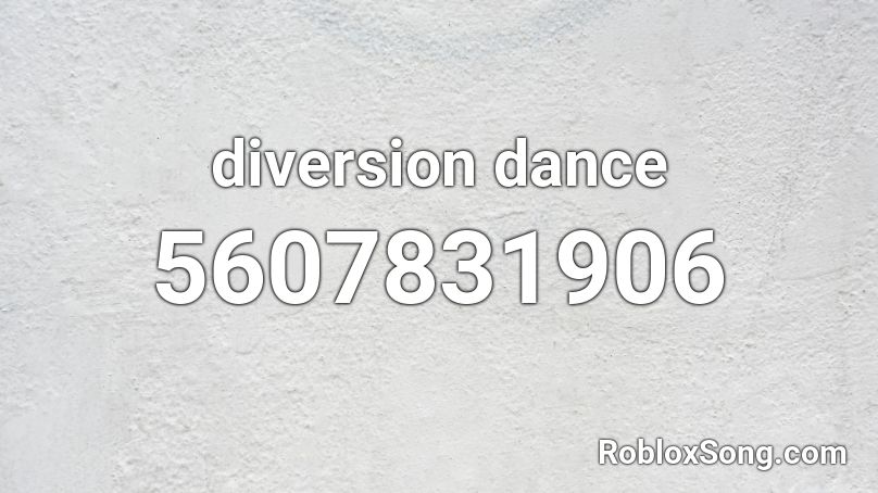 Diversion Dance Roblox Id Roblox Music Codes - roblox dance team friends