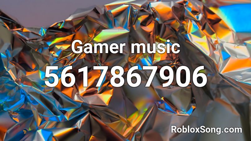 Gamer music Roblox ID
