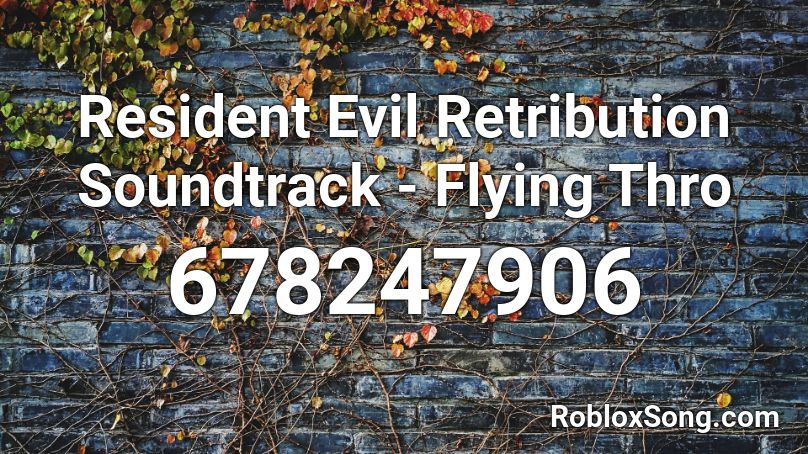 Resident Evil Retribution Soundtrack - Flying Thro Roblox ID