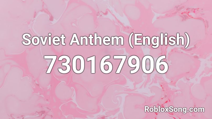 Soviet Anthem (English) Roblox ID