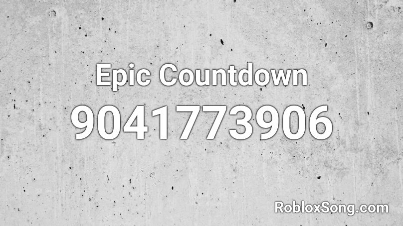 Epic Countdown Roblox ID