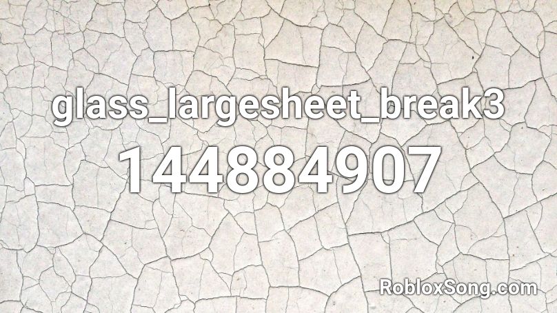 glass_largesheet_break3 Roblox ID