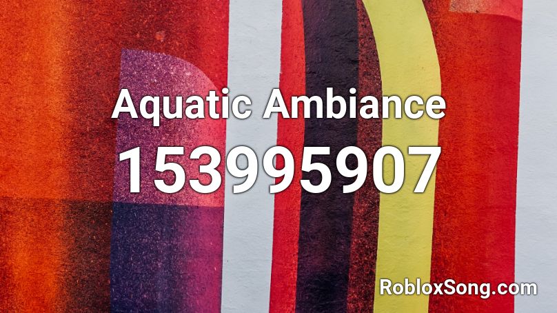 Aquatic Ambiance Roblox ID